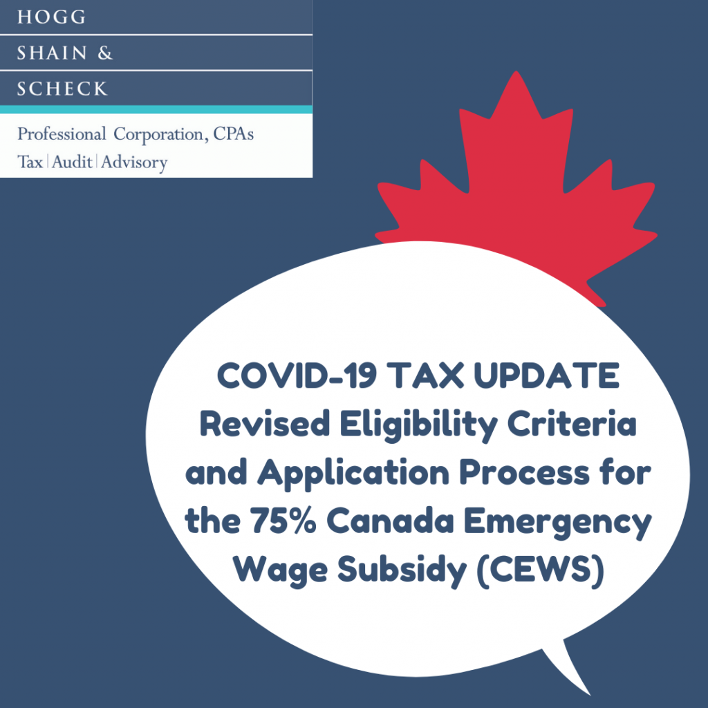 COVID-19 TAX UPDATE Revised Eligibility Criteria and Application Process for the 75% Canada Emergency Wage Subsidy
