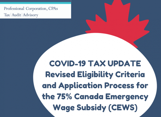 COVID-19 TAX UPDATE Revised Eligibility Criteria and Application Process for the 75% Canada Emergency Wage Subsidy