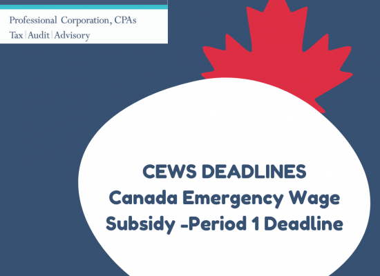CEWS Deadlines – Canada Emergency Wage Subsidy Period 1 Deadline reported by Hogg, Shain & Scheck accounting firm in Toronto